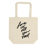 Love is All You Need Eco Tote Bag (Black on Ecru)