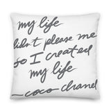 The Coco inspired, "My life didn't please me, so I created my life" Pillow